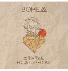 Bodaishin & Bohem - Mental Hemisphere