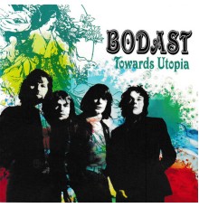 Bodast - Towards Utopia