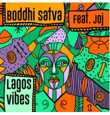 Boddhi Satva - Lagos Vibes