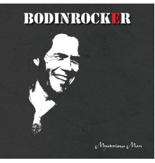 Bodinrocker - Mysterious Man