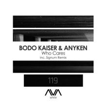 Bodo Kaiser & Anyken - Who Cares