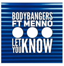 Bodybangers - Let You Know