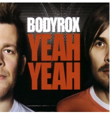 Bodyrox - Yeah Yeah