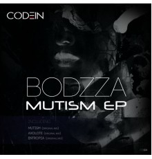 Bodzza - Mutism EP (Original Mix)