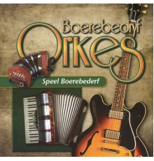 Boerebedryf Orkes - Speel Boerebederf