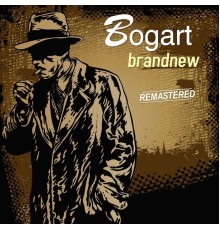 Bogart - Brandnew (Remastered)