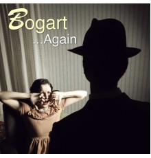 Bogart - ...Again