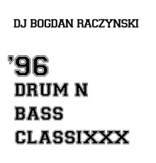 Bogdan Raczynski - 96 Drum n Bass Classixxx