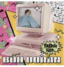 Boh Doran - Flagpole Sitta