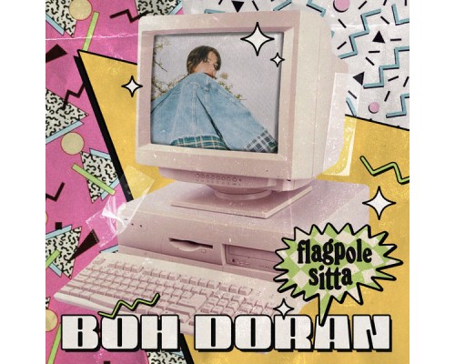 Boh Doran - Flagpole Sitta