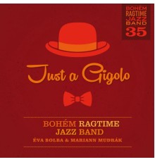 Bohem Ragtime Jazz Band - Just a Gigolo