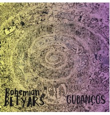 Bohemian Betyars - Gubancos