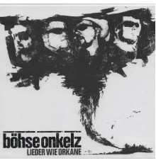 Böhse Onkelz - Lieder wie Orkane