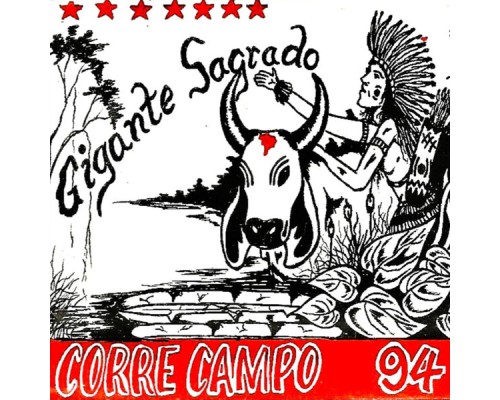 Boi Corre Campo - Gigante Sagrado Boi Corre Campo - Gigante Sagrado