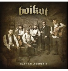 Boikot - Balkan Acoustic (Balkan Acoustic)