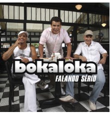 Bokaloka - Falando Sério