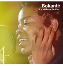 Bokanté - Maison en Feu