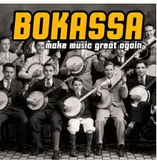 Bokassa - Make Music Great Again