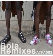 Bola - Bola Remixes