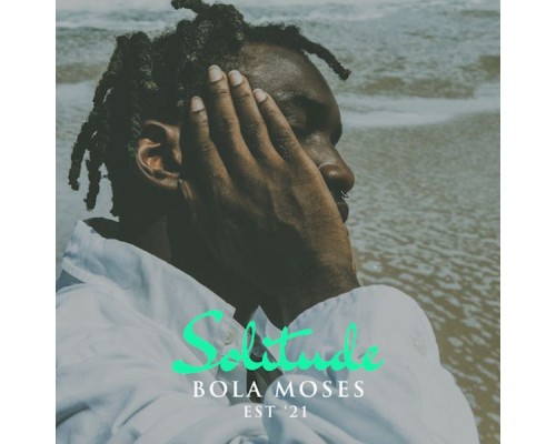 Bola Moses - Solitude