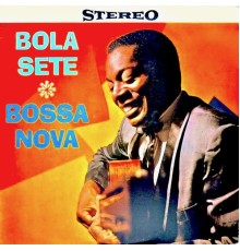 Bola Sete - Bossa Nova!! (Remastered)