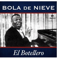 Bola de Nieve - El Botellero  (Remastered)