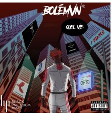 Bolemvn - Quel vie