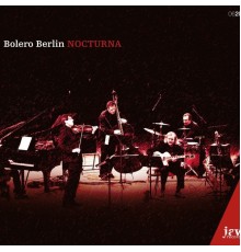 Bolero Berlin - Nocturna