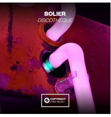 Bolier - Discotheque