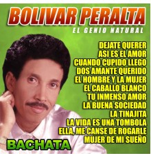 Bolivar Peralta - El Genio Natural