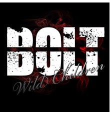 Bolt - Wild Children