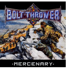 Bolt Thrower - Mercenary