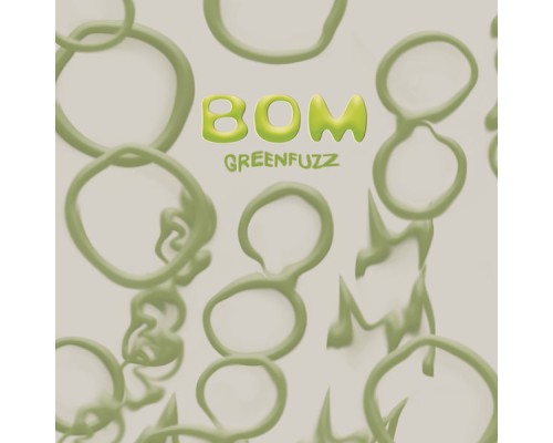 Bom - Green Fuzz (Original Mix)