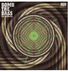 Bomb The Bass - The Infinites