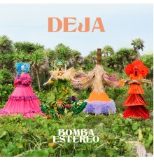 Bomba Estereo - Deja