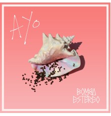 Bomba Estéreo - Ayo