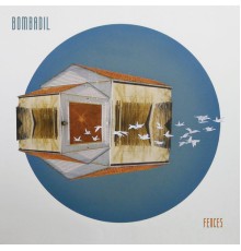 Bombadil - Fences