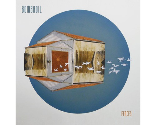 Bombadil - Fences