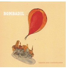 Bombadil - Tarpits And Canyonlands