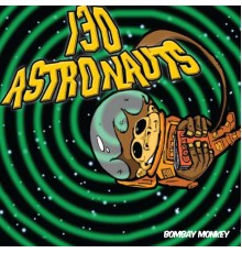 Bombay Monkey - 130 Astronauts