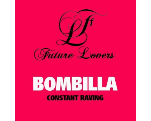 Bombilla - Constant Raving