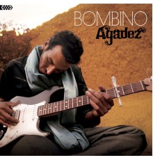 Bombino - Agadez