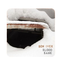 Bon Iver - Blood Bank