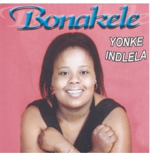 Bonakele - Yonke Indlela