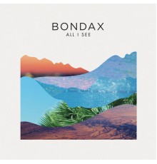 Bondax - All I See  (Remixes)