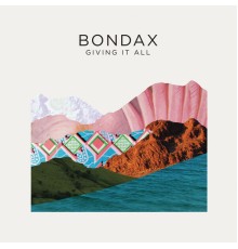 Bondax - Giving it All (Remixes)