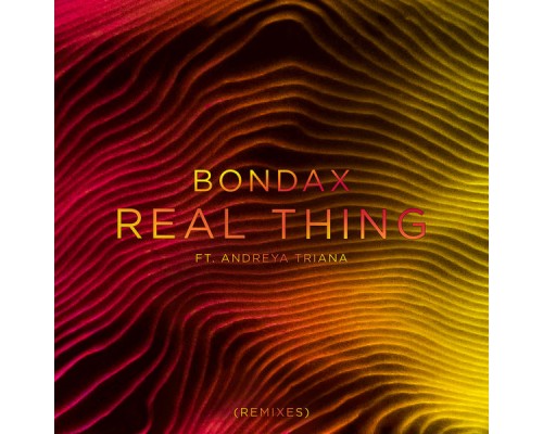 Bondax - Real Thing  (Remixes)