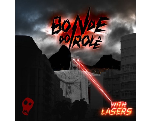 Bonde Do Role - With Lasers