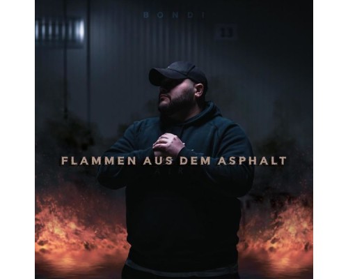 Bondi - Flammen aus dem Asphalt