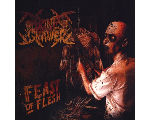 Bone Gnawer - Feast of Flesh